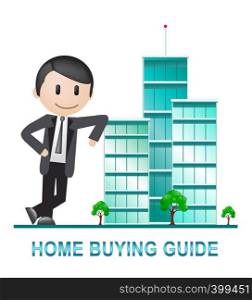 Home Buying Guide Apartments Depicts Evaluation Of Buying Real Estate. Purchasing Guidebook And Information - 3d Illustration