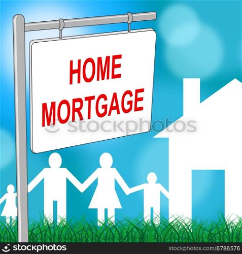 Home Mortgage Meaning Properties Housing And Habitation