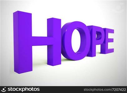 Hope concept icon means to wish or desire and anticipate. An eagerness or hunger to do well - 3d illustration. Hope Word As Sign Of Wishing And Hoping