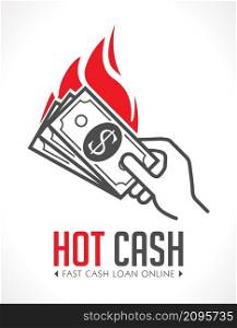 Hot cash concept - quick loan concept