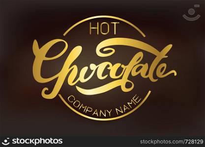 Hot Chocolate label. Hand drawn modern calligraphy. Handmade lettering card. Vector typographic art.. Hot Chocolate label. Hand drawn modern calligraphy