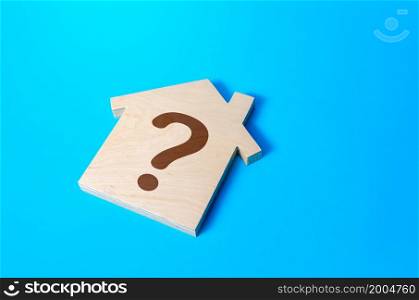House with a question mark. Solving housing problems, deciding buy or rent real estate. Cost estimate. Search for options, choice type of residential buildings. Property price valuation evaluation