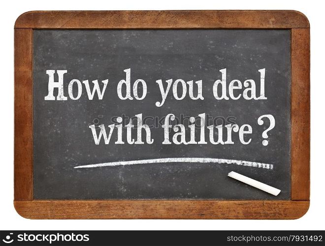 How do you deal with failure? A question on a vintage slate blackboard.