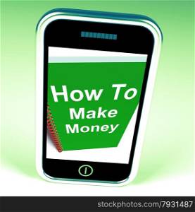How to Make Money on Phone Representing Getting Wealthy