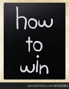 ""How to win" handwritten with white chalk on a blackboard"