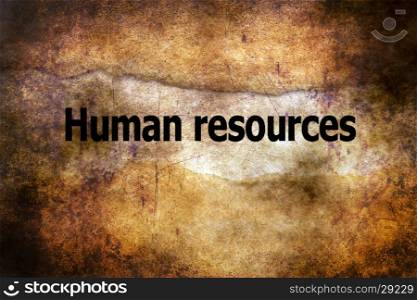 Human resources grunge concept