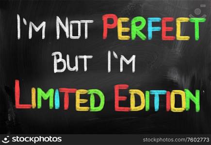 I Am Not Perfect But I Am Limited Edition Concept