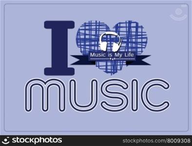 i love Music and Music is My Life word font type with signs idea design