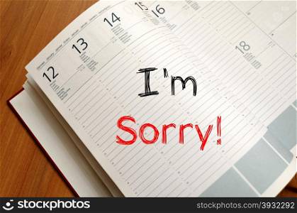 I&rsquo;m sorry text concept write on notebook