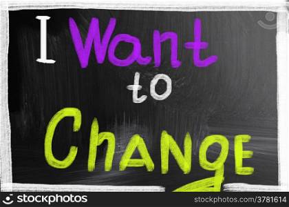 i want to change