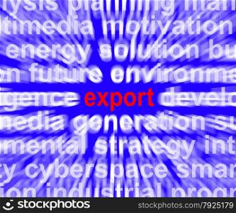 Ideas Word Showing Improvement Concepts Or Creativity. Export Word Meaning International Trade And Shipping