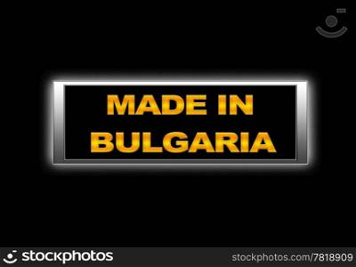 Illuminated sign with Made in Bulgaria.
