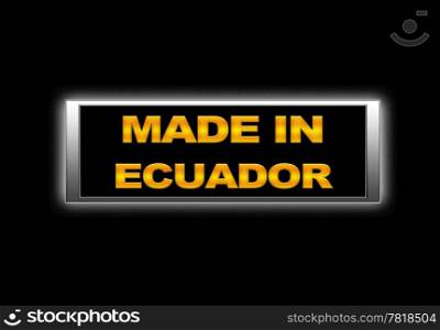 Illuminated sign with Made in Ecuador.
