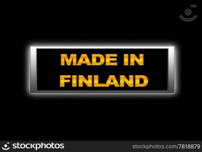 Illuminated sign with Made in Finland.