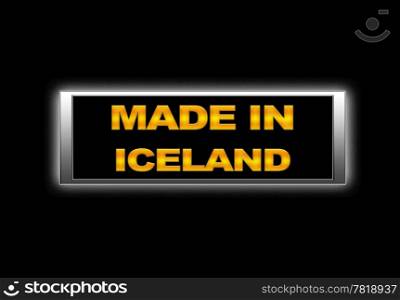 Illuminated sign with Made in Iceland.