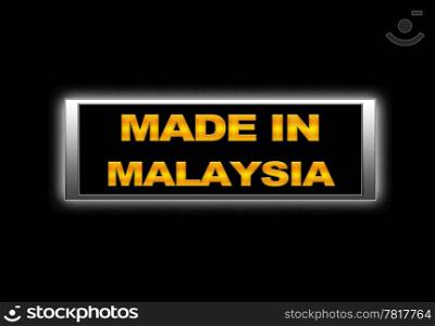 Illuminated sign with Made in Malaysia.