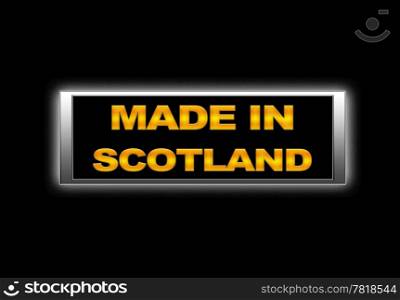 Illuminated sign with Made in Scotland.