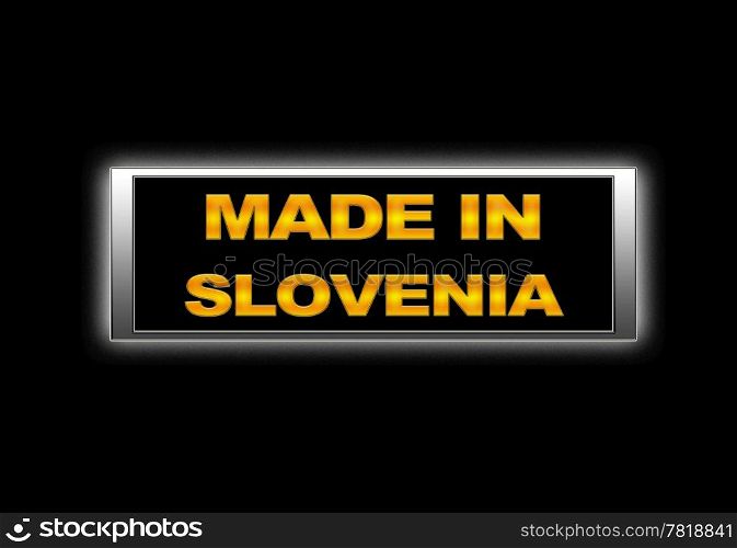 Illuminated sign with Made in Slovenia.