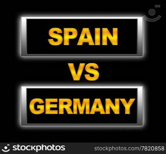 Illuminated sign with Spain vs Germany.
