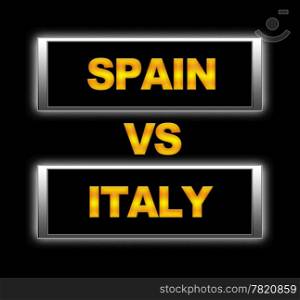 Illuminated sign with Spain vs Italy.