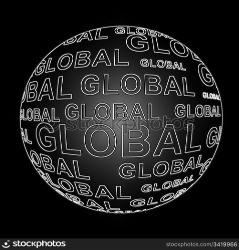 Illustration depicting a black sphere with the words &rsquo;global&rsquo; arranged over the entire shape. Black background.