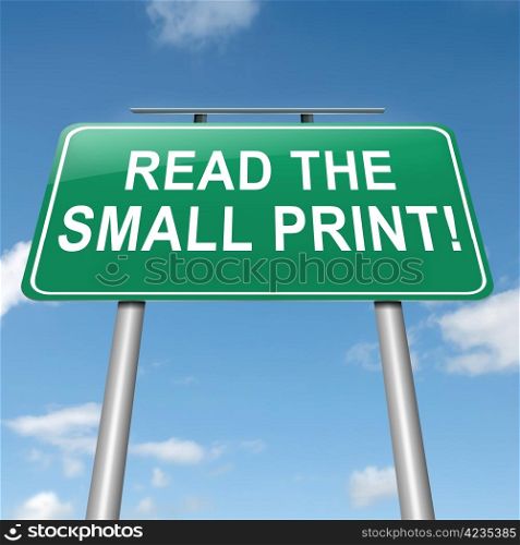 Illustration depicting a roadsign with a &rsquo;read the small print&rsquo; concept. Sky background.