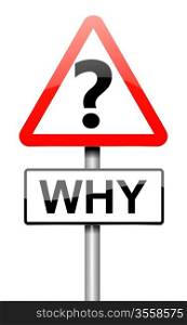 Illustration depicting a roadsign with a why concept. White background.