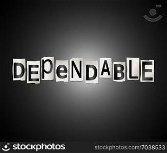 Illustration depicting a set of cut out printed letters arranged to form the word dependable.
