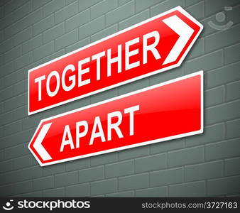 Illustration depicting a sign with a together or apart concept.