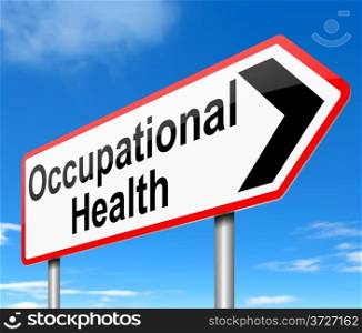 Illustration depicting a sign with an Occupational Health concept.