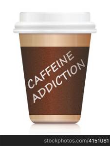Illustration depicting a single coffee take out carton withthe words CAFFEINE ADDICTION on it. Arranged over white.