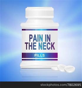 Illustration depicting a single medication container with the words &rsquo;pain in the neck pills&rsquo; on the front with blue background.
