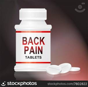 Illustration depicting a single white and red medication container with the words &rsquo;back pain tablets&rsquo; on the front with black and red background and a few tablets in the foreground.