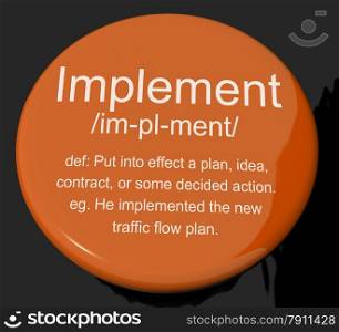 Implement Definition Button Showing Executing Or Carrying Out A Plan. Implement Definition Button Shows Executing Or Carrying Out A Plan