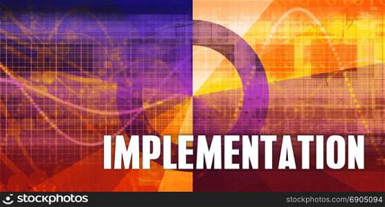 Implementation Focus Concept on a Futuristic Abstract Background. Implementation