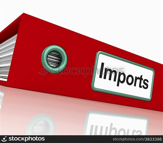 Import File Showing Importing Goods And Commodities. Import File Shows Importing Goods And Commodities