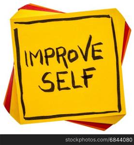 improve self motivational reminder. improve self motivational reminder - handwriting on an isolated sticky note