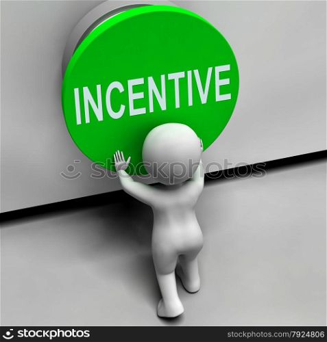 Incentive Button Meaning Bonus Reward And Motivation