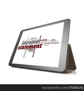 Income statement word cloud on tablet image with hi-res rendered artwork that could be used for any graphic design.. Income statement word cloud on tablet