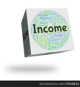 Income Word Representing Earning Earns And Text