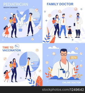 Informational Flyer Inscription Family Doctor. Set Banner Written Pediatrician Healthy Childhood, Time to Vaccination, Online Doctor. Medical Procedures for Children. Vector Illustration.
