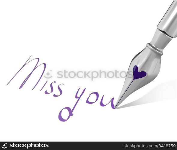 "Ink pen nib with heart writes "Miss you" isolated on white background"