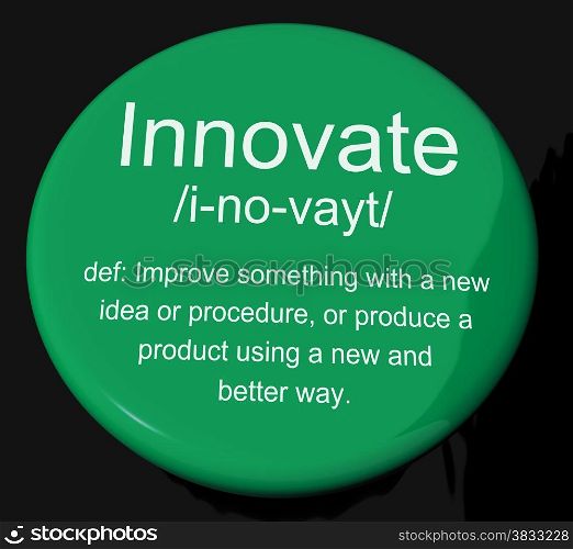Innovate Definition Button Showing Creative Development And Ingenuity. Innovate Definition Button Shows Creative Development And Ingenuity