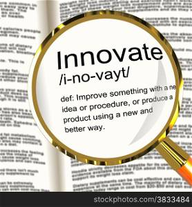 Innovate Definition Magnifier Showing Creative Development And Ingenuity. Innovate Definition Magnifier Shows Creative Development And Ingenuity