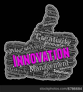 Innovation Words On Thumbs Up Shows Reorganization And Ideas