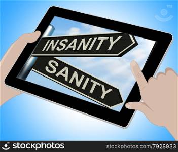 Insanity Sanity Tablet Showing Crazy Or Psychologically Sound
