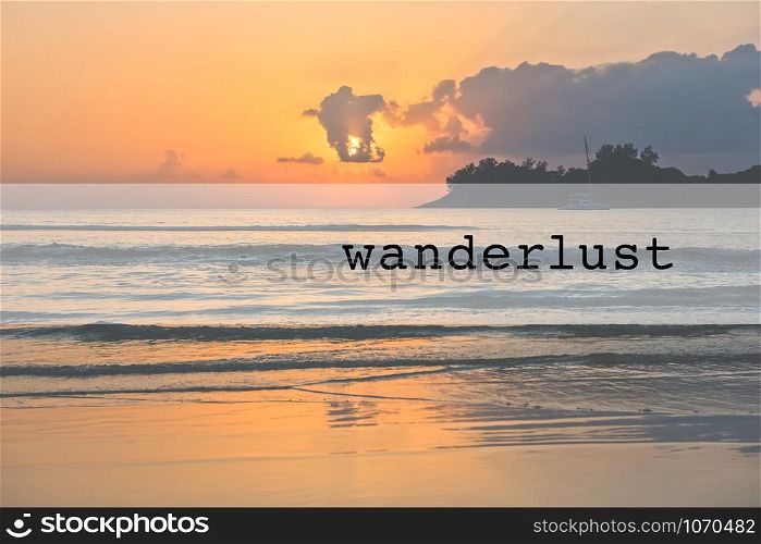 Inspirational typographic quote wanderlust. Travel vacations tourism adventure road trip concept