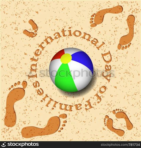 International Day of Families. Concept of a family of 4 people - father, mother, daughter, baby - their footprints on the beach and a bright ball. International Day of Families