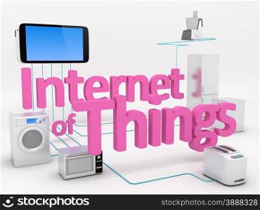 Internet of Things Concept - Home Appliances Connected To Smartphone