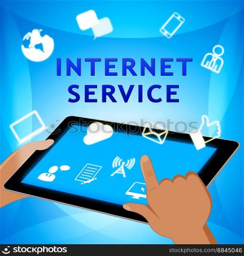 Internet Service Showing Broadband Provision 3d Illustration